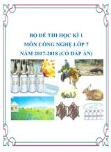 Đề kiểm tra học kỳ 1 môn Công nghệ 7 - Năm học 2017-2018